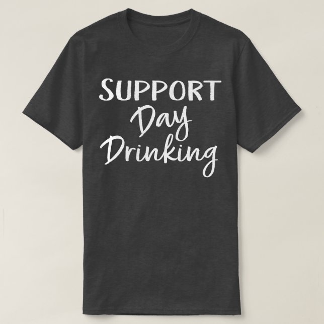 T-shirt Journée de soutien aux femmes Boire amusant alcool (Design devant)