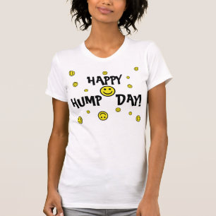 T-shirt Journée en milieu de semaine heureuse !