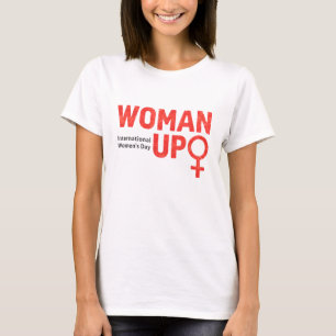T-shirt Journée internationale des femmes Woman Up