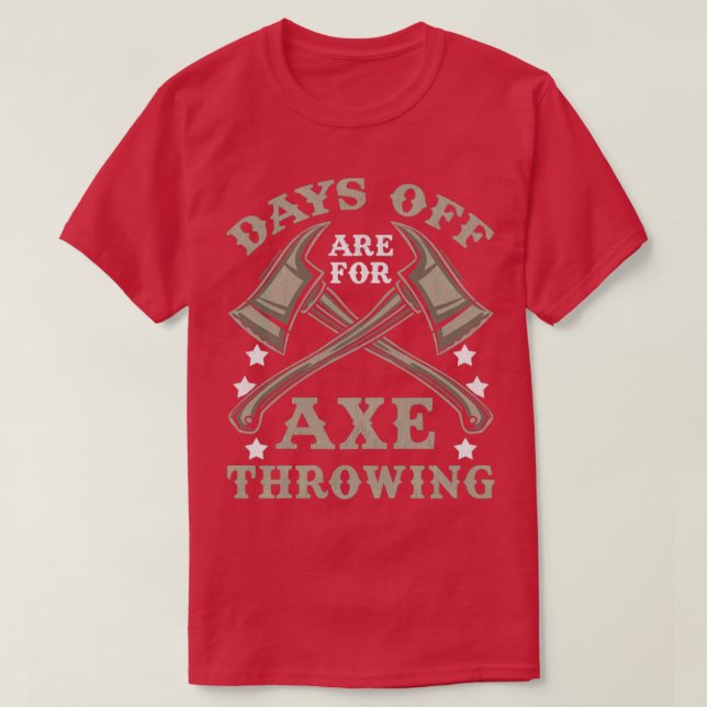 T-shirt Jours de congé sont pour Ax Throwing Funny Ax Thro (Design devant)