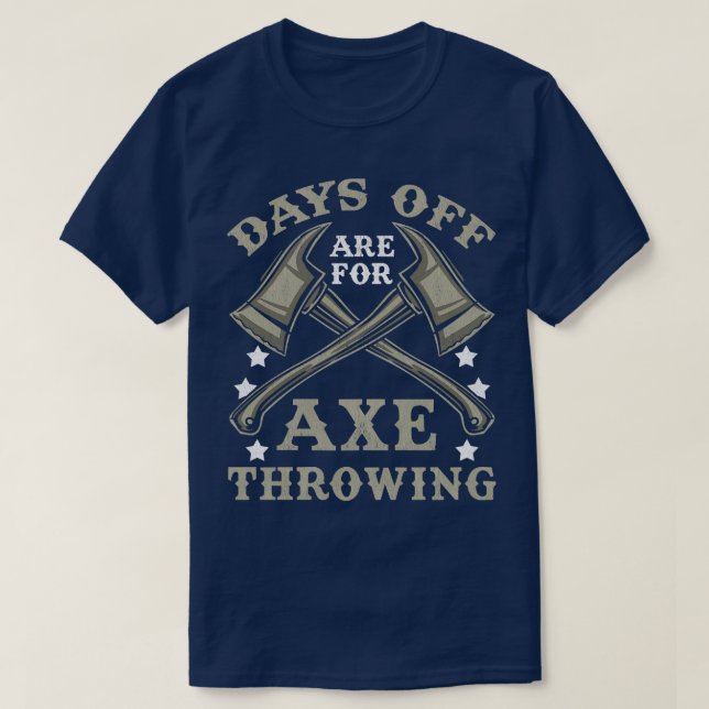 T-shirt Jours de congé sont pour Ax Throwing Funny Ax Thro (Design devant)