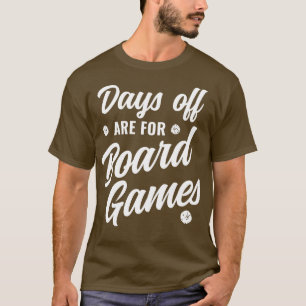 T-shirt Jours de congé sont pour Jeux de société Jeu Nuit