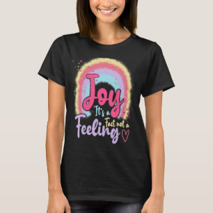 T-shirt Joy C'est un fait pas un sentiment inspirant Boho 