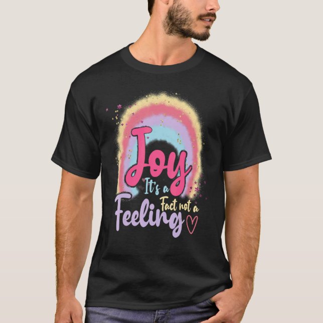 T-shirt Joy C'est un fait pas un sentiment inspirant Boho  (Devant)