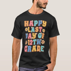 T-shirt Joyeuse Dernière journée de 12e année mignonne Sup