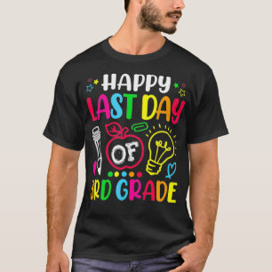 T-shirt Joyeuse Dernière journée de 3e année Enseignant Di