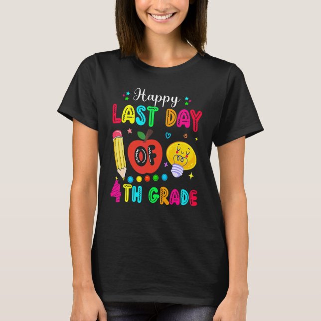 T-shirt Joyeuse Dernière journée de 4e année Enseignant Di (Devant)