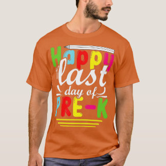 T-shirt Joyeuse Dernière Journée De PréK Enseignant Diplôm