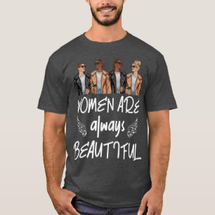 T-shirt Joyeuse Fête des Femmes Les Femmes Sont Toujours B