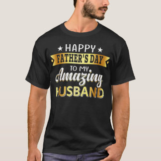 T-shirt Joyeuse Fête des Pères à mon mari incroyable de la