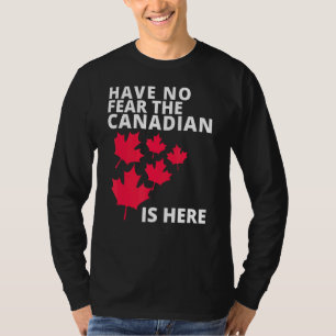 T-shirt Joyeuse fête du Canada N'Ayez Pas Peur Que Le Cana