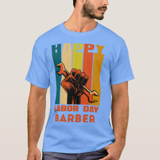 T-shirt Joyeuse Fête Du Travail Pour BarberJoyeuse Fête Du