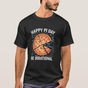 T-shirt Joyeuse Fête Pi Sois Irrationnel Professeur de Mat