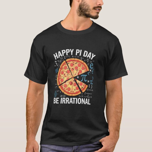 T-shirt Joyeuse Fête Pi Sois Irrationnel Professeur de Mat (Devant)
