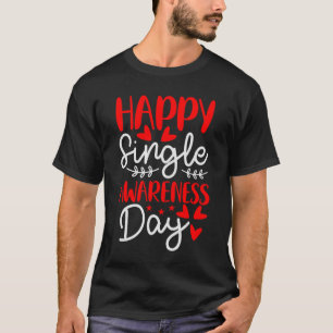 T-shirt Joyeuse journée de la conscience des célibataires 