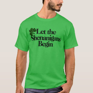 T-shirt Joyeuse Saint Patrick, que les Shenanigans commenc