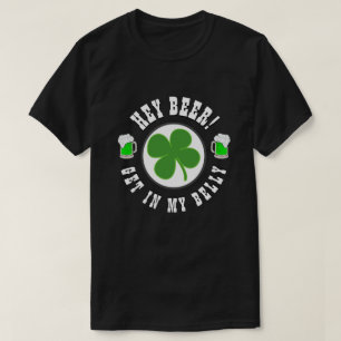 T-shirt Joyeuse Saint Patrick's Day HEY BEER BEER GET IN M