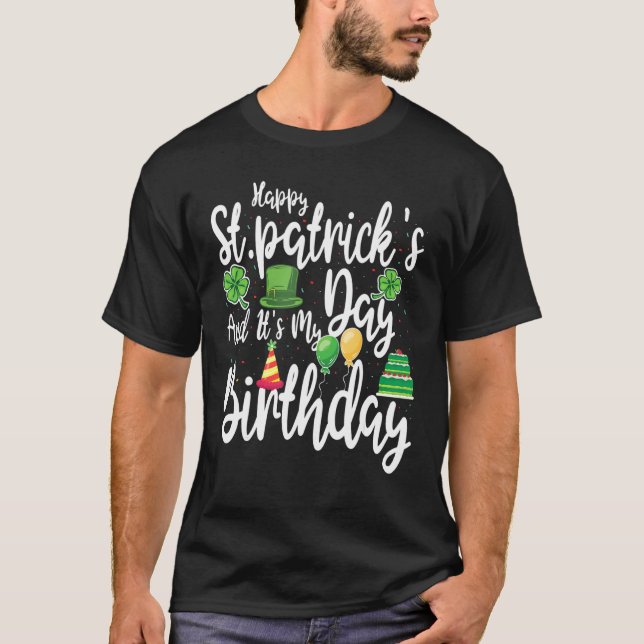T-shirt Joyeuse St Patrick C'est Mon Anniversaire Pour Hom (Devant)