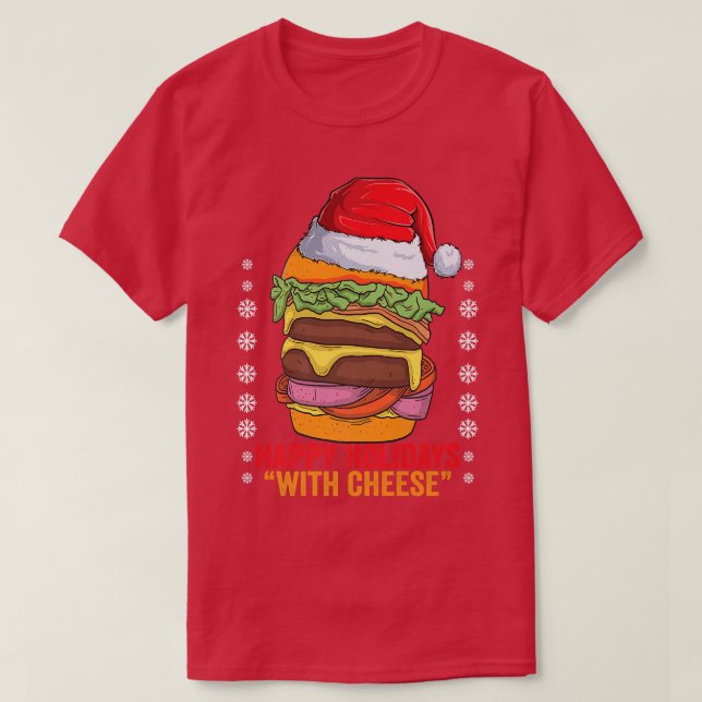 T-shirt Joyeuses Fêtes Avec Fromage, Cheese Burger Avec Sa (Design devant)