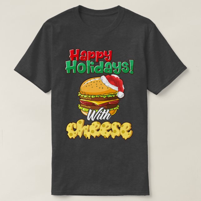 T-shirt Joyeuses fêtes avec fromage cheeseburger de Noël (Design devant)