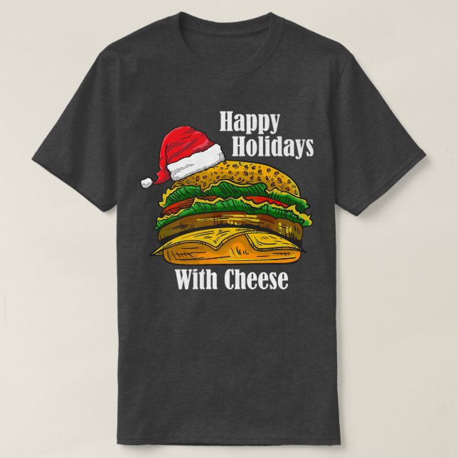 T-shirt Joyeuses Fêtes Avec Fromage Noël Foodie Fromage (Design devant)