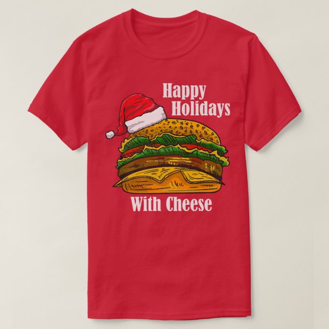 T-shirt Joyeuses Fêtes Avec Fromage Noël Foodie Fromage (Design devant)