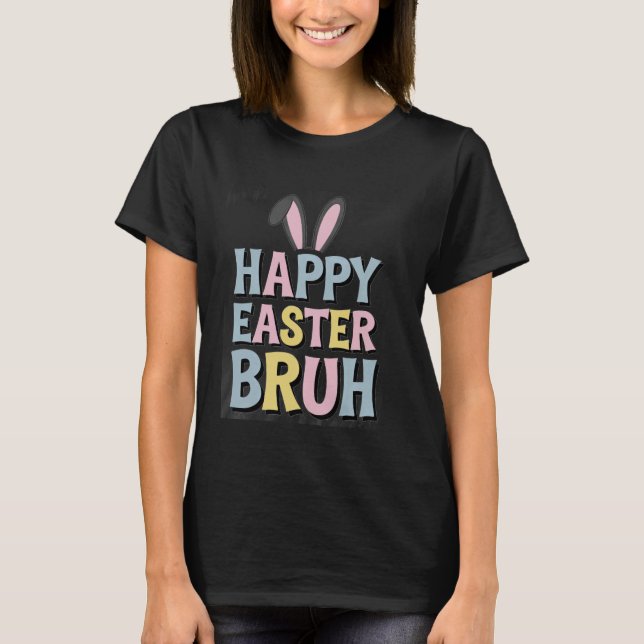 T-shirt Joyeuses Pâques Bruh Oreilles de Lapin, Mème de Va (Devant)
