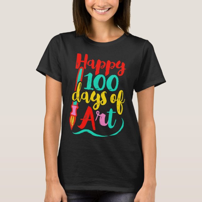 T-shirt Joyeux 100E Jour D'Art Enseignant Funny 100 Jours  (Devant)
