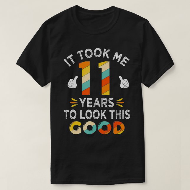 T-shirt Joyeux 11e anniversaire cadeaux m'ont pris 11 ans  (Design devant)