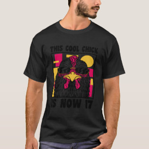 T-shirt Joyeux 17E Anniversaire 17 Anniversaire Cool Poule