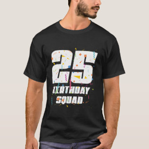 T-shirt Joyeux 25e anniversaire Squad Joyeux 25 ans Annive