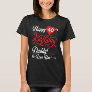 T-shirt Joyeux 40e anniversaire papa papa papa père 40 ans
