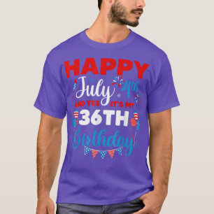 T-shirt Joyeux 4 juillet Et oui c'est mon 36e anniversaire