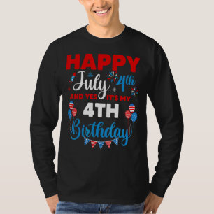 T-shirt Joyeux 4 juillet Et oui c'est mon 4e anniversaire 