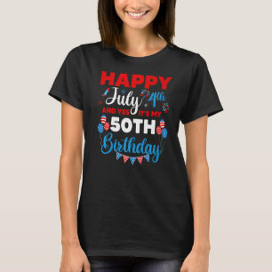 T-shirt Joyeux 4 juillet Et oui c'est mon 50e anniversaire