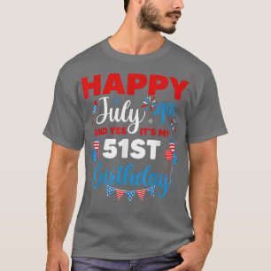 T-shirt Joyeux 4 juillet Et oui c'est mon 51e anniversaire