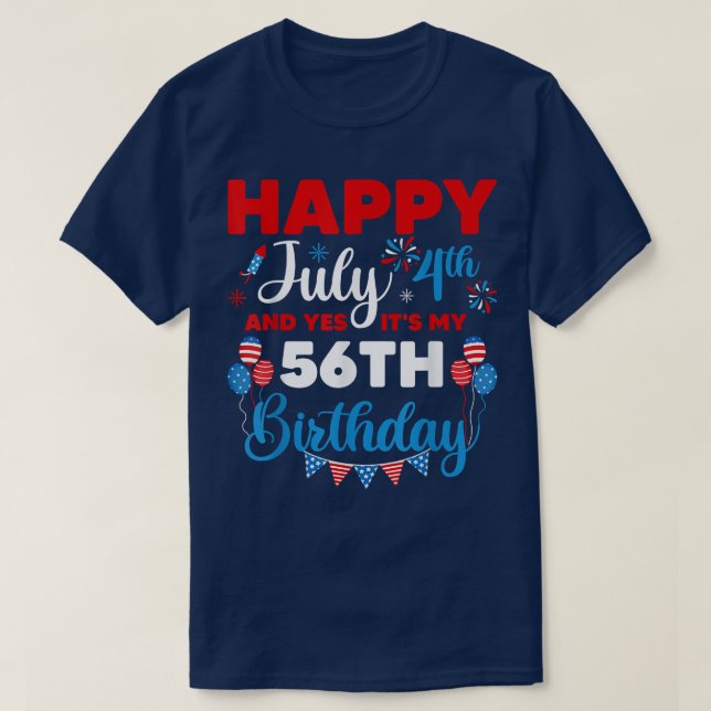 T-shirt Joyeux 4 juillet et oui c'est mon 56e anniversaire (Design devant)