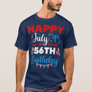 T-shirt Joyeux 4 juillet et oui c'est mon 56e anniversaire