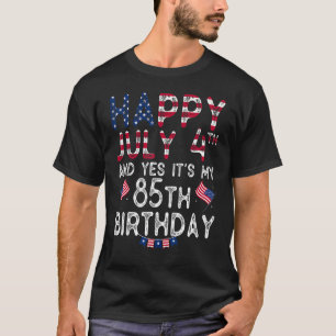 T-shirt Joyeux 4 Juillet Et Oui C'est mon 85ème anniversai