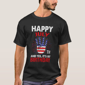 T-shirt Joyeux 4 juillet et oui c'est mon anniversaire