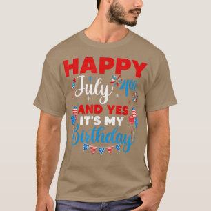T-shirt Joyeux 4 juillet Et oui c'est mon anniversaire Ind