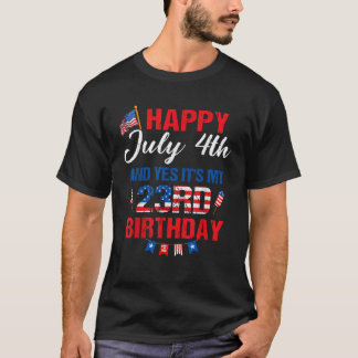 T-shirt Joyeux 4 juillet Oui c est mon 23e anniversaire 23