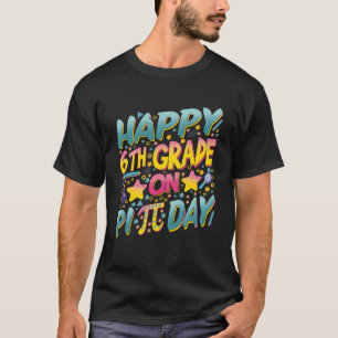 T-shirt Joyeux 6e année sur le jour de Pi Enseignants en m