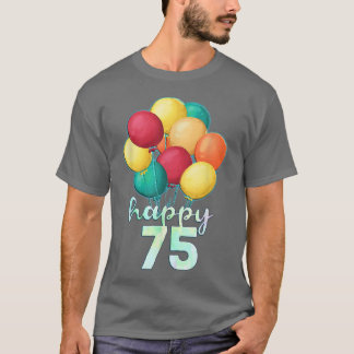 T-shirt Joyeux 75 ans Ballons colorés 75e anniversaire