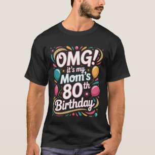 T-shirt Joyeux 80e Anniversaire OMG C'est l'événement spéc