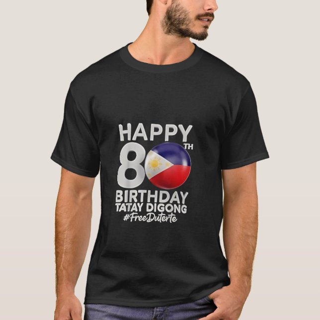 T-shirt Joyeux 80e anniversaire Tatay Digong Duterte PRRD (Devant)