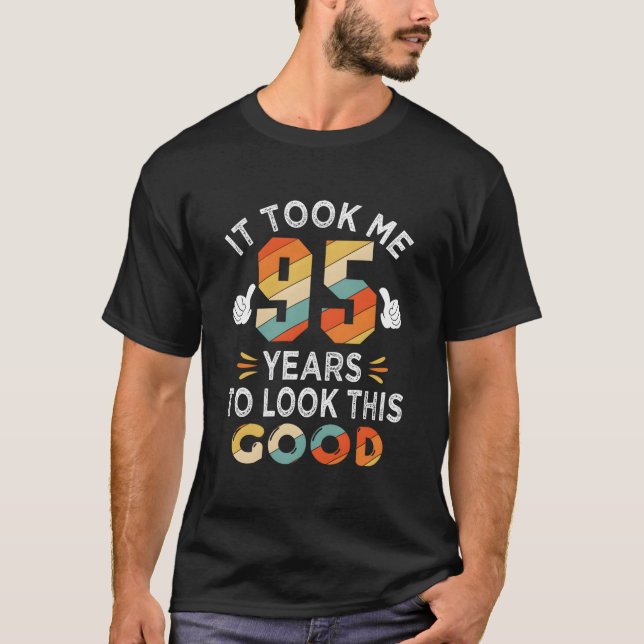 T-shirt Joyeux 95e Cela M'a Pris 95 Ans 95 (Devant)