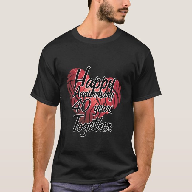 T-shirt Joyeux anniversaire 40 ans ensemble (Devant)
