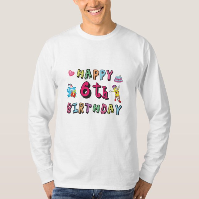 T-shirt Joyeux anniversaire 6 ans d'anniversaire (Devant)
