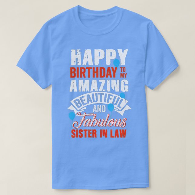 T-shirt Joyeux anniversaire à ma soeur en droit Amusant an (Design devant)